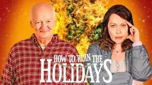 How to ruin the holidays